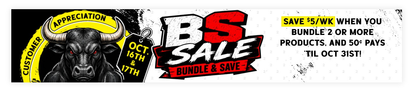 Customer Appreciation BS Sale, Bundle & Save. Oct. 16th & 17th. Save $5/wk when you bundle 2 or more products, and 50¢ pays 'til Oct 31st!